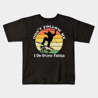 Don't follow me I do stupid things Snowboarding Kids T-Shirt